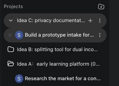 Sidebar showing three idea projects: Idea C privacy documentation, Idea B splitting tool, Idea A early learning platform